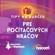 Tipy na darček - pre počítačových hráčov Tipy na darček - pre počítačových hráčov